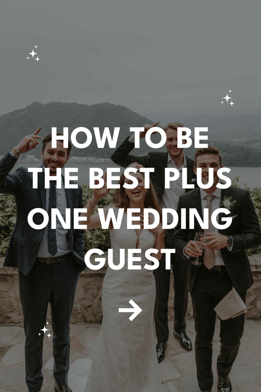 Joyful wedding celebration with friends, offering tips for being a great plus-one guest.