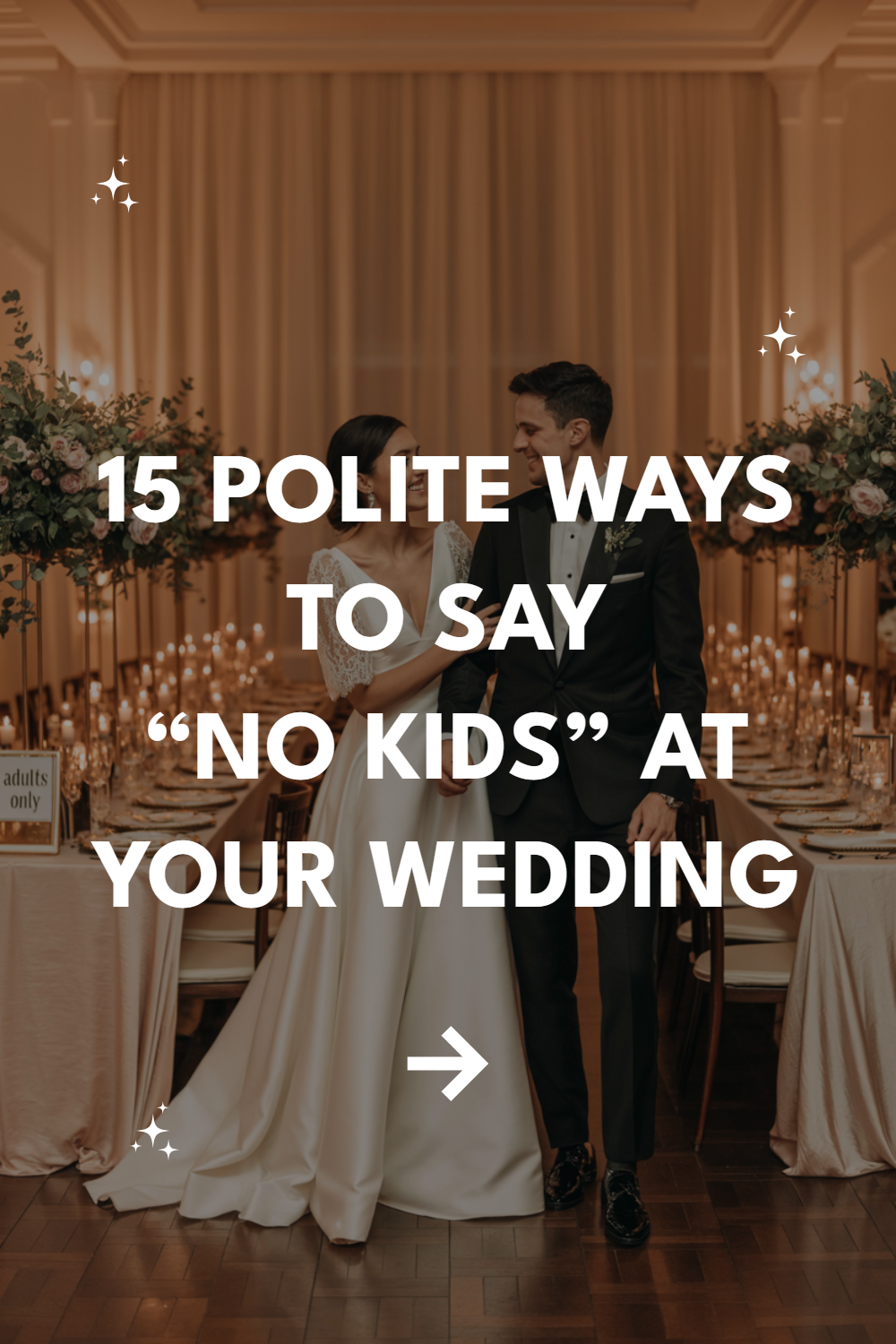 Elegant wedding reception scene with couple, intricate décor, and no kids message.