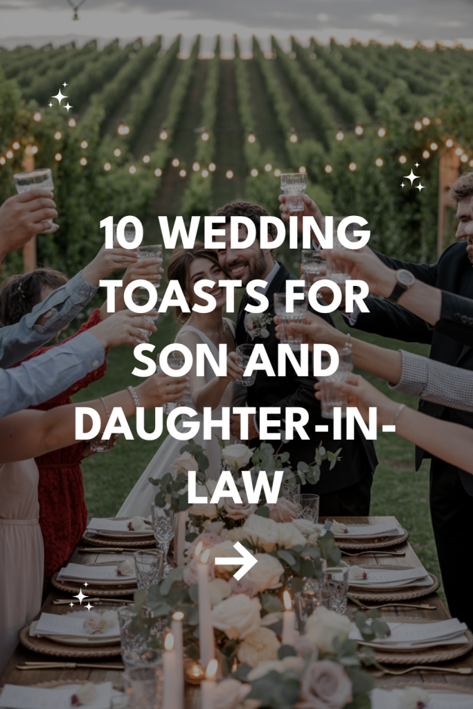 Celebrate love with heartfelt wedding toasts for your son and daughter-in-law in a vineyard setting.