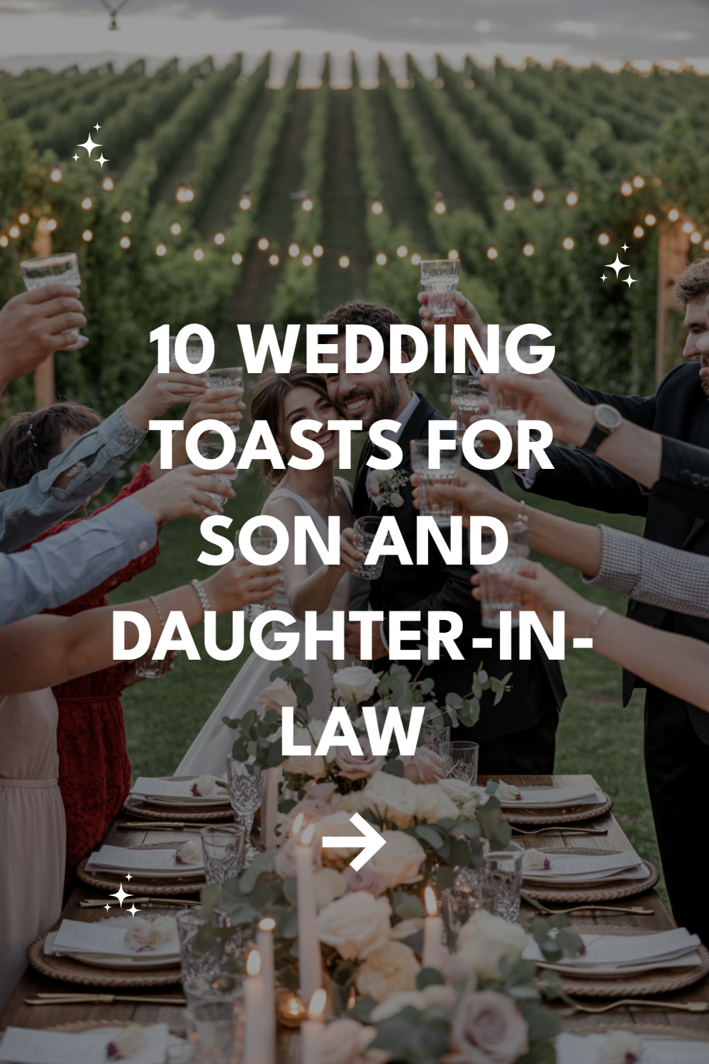 Celebrate love with heartfelt wedding toasts for your son and daughter-in-law in a vineyard setting.
