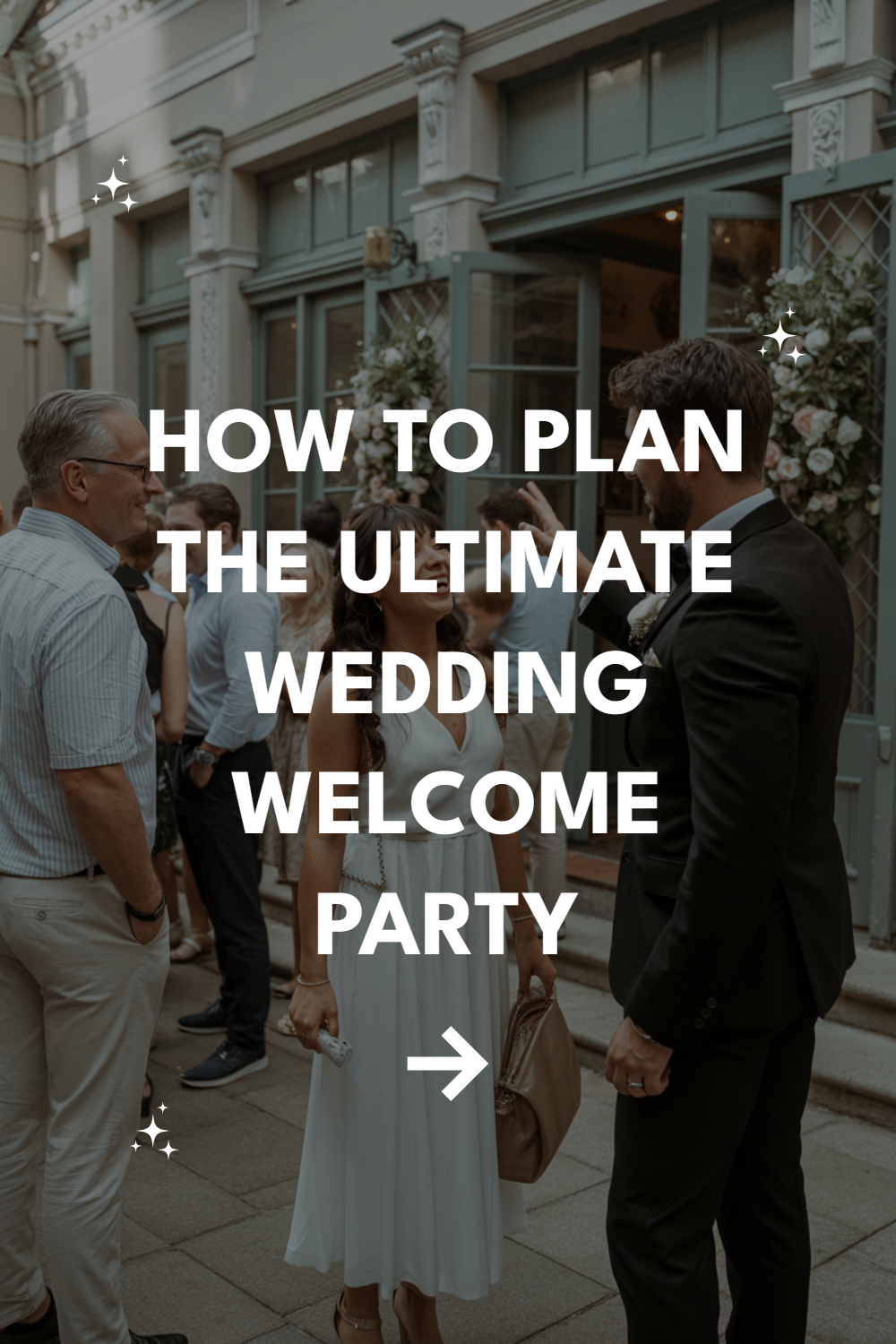 Stylish guests at a wedding welcome party outside a charming venue.